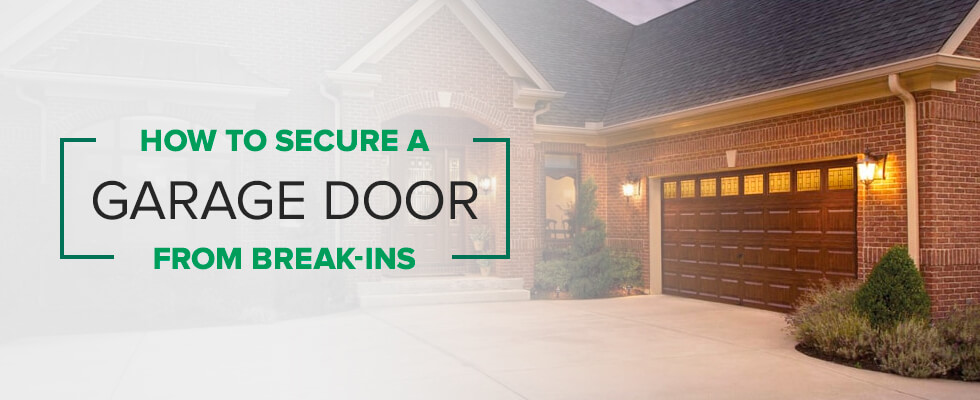 How to Secure a Garage Door From Break-Ins
