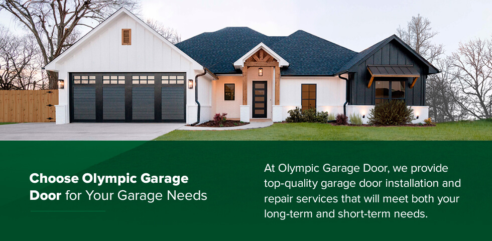 Choose Olympic Garage Door for Your Garage Needs