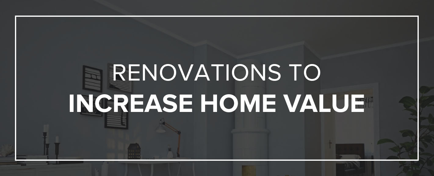 Renovations to Increase Home Value