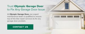 Trust Olympic Garage Door to Fix Any Garage Door Issue