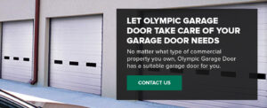 Contact Olympic Garage Door no matter what type of commercial property you own